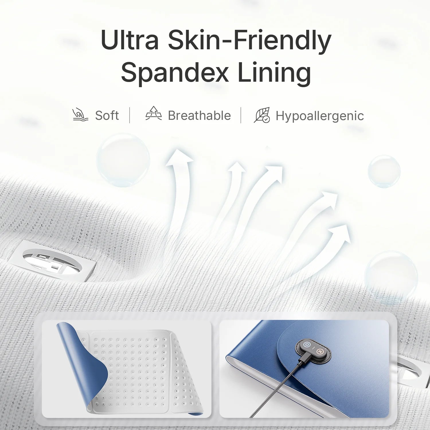 Ultra skin-friendly spandex lining with soft, breathable, hypoallergenic fabric and closeup details.